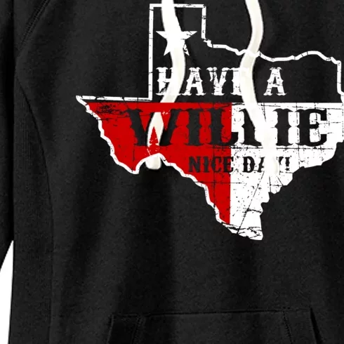 Have A Willie Nice Day Women's Fleece Hoodie