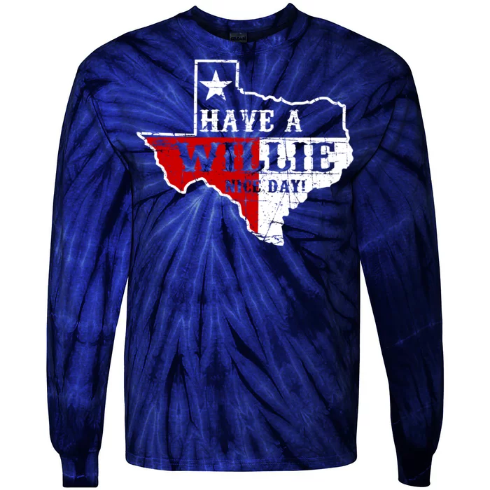 Have A Willie Nice Day Tie-Dye Long Sleeve Shirt