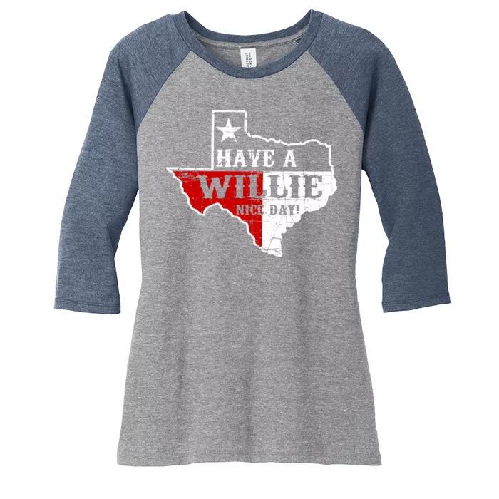 Have A Willie Nice Day Women's Tri-Blend 3/4-Sleeve Raglan Shirt