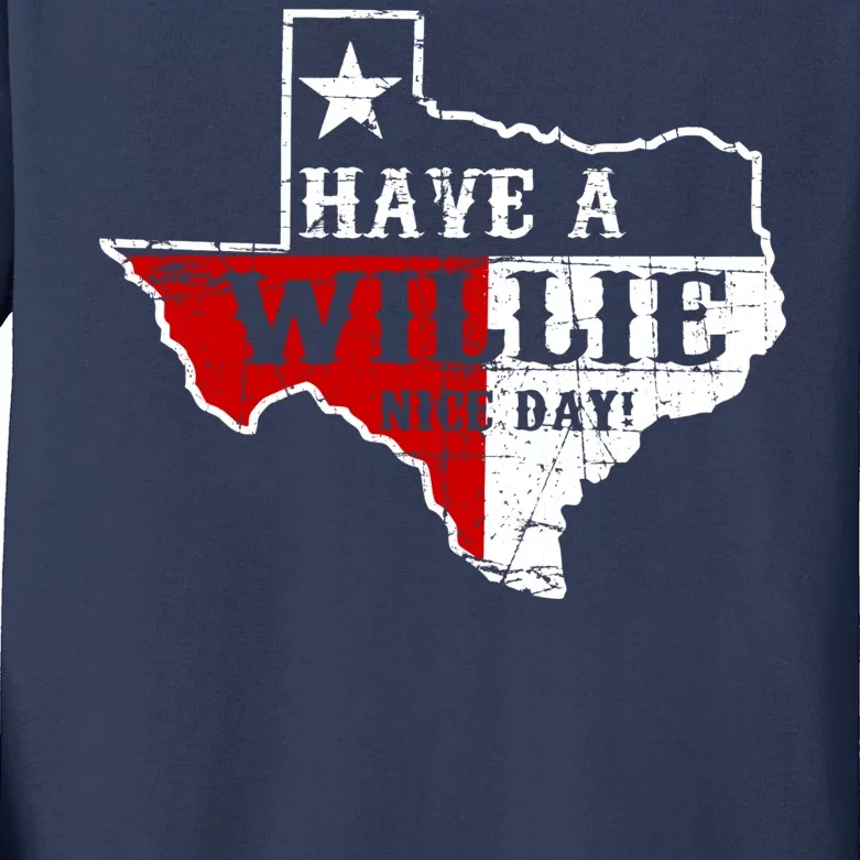 Have A Willie Nice Day Kids Long Sleeve Shirt