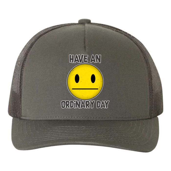 Have an Ordinary Day Yupoong Adult 5-Panel Trucker Hat