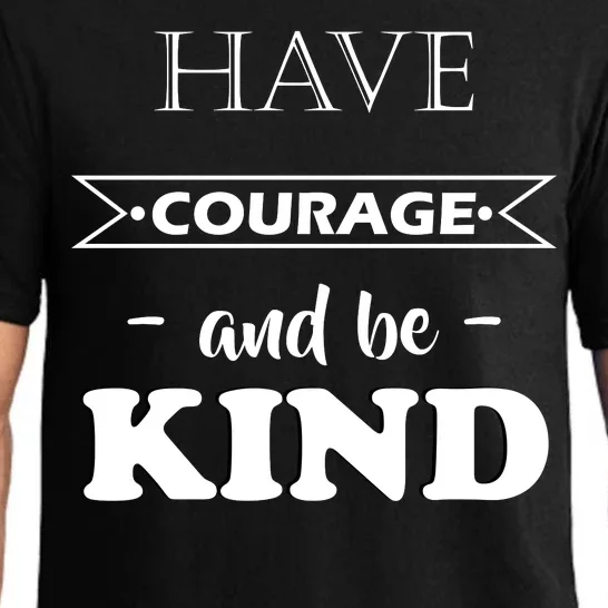 Have Courage And Be Kind Pajama Set