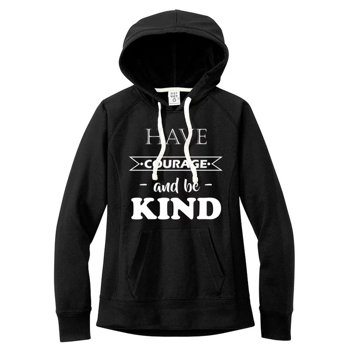 Have Courage And Be Kind Women's Fleece Hoodie