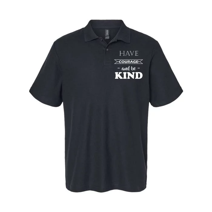 Have Courage And Be Kind Softstyle Adult Sport Polo