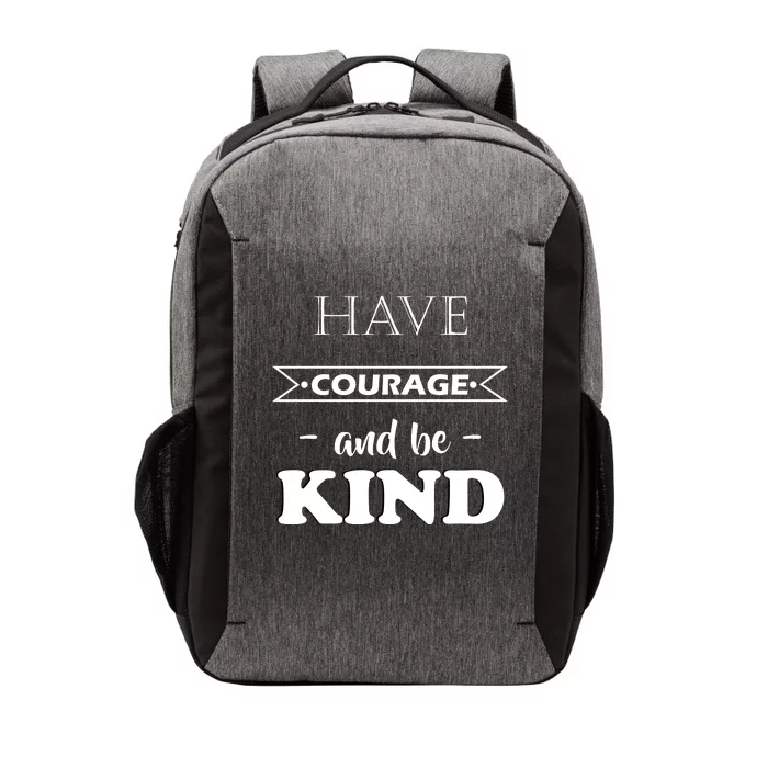 Have Courage And Be Kind Vector Backpack