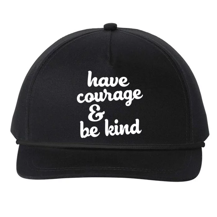 Have Courage Be Kind Kindness Snapback Five-Panel Rope Hat