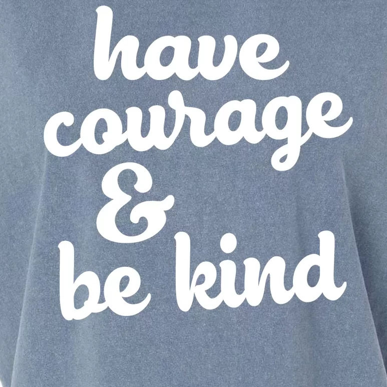 Have Courage Be Kind Kindness Garment-Dyed Women's Muscle Tee