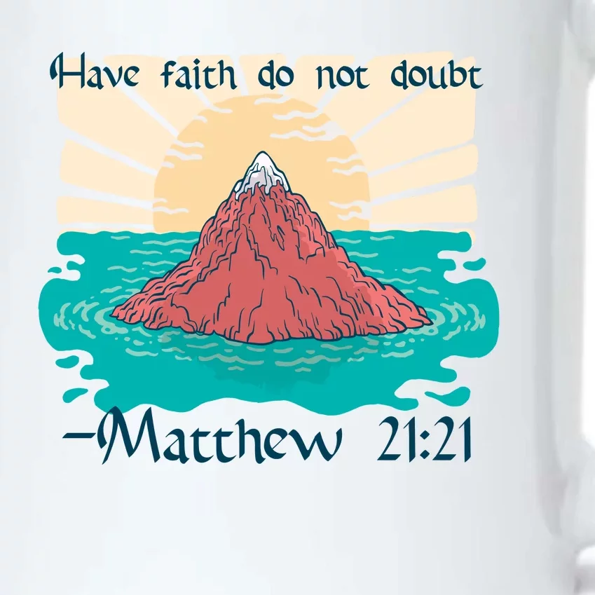 Have Faith Do Not Doubt Matthew 21:21 Black Color Changing Mug