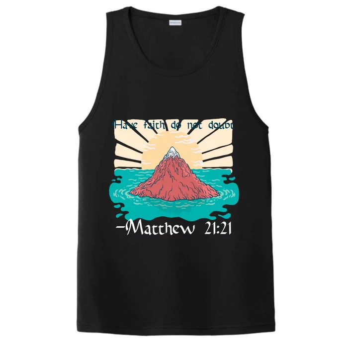 Have Faith Do Not Doubt Matthew 21:21 Performance Tank