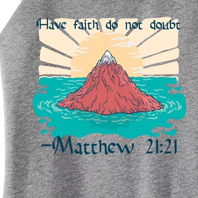 Have Faith Do Not Doubt Matthew 21:21 Women’s Perfect Tri Rocker Tank