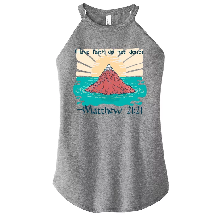 Have Faith Do Not Doubt Matthew 21:21 Women’s Perfect Tri Rocker Tank