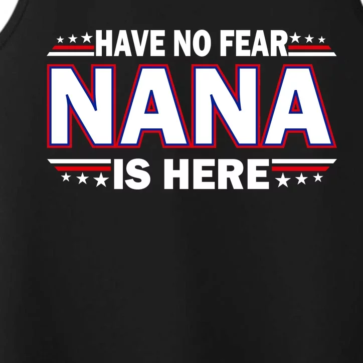 Have No Fear Nana Is Here Performance Tank