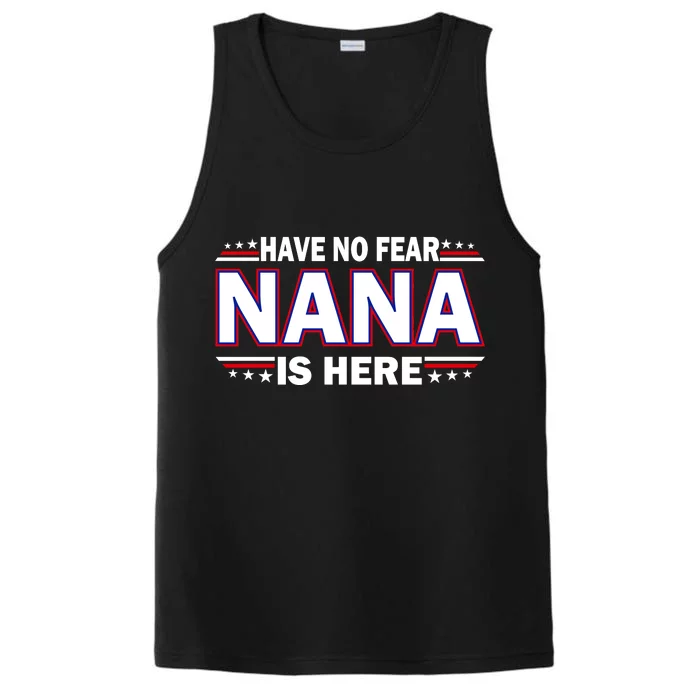 Have No Fear Nana Is Here Performance Tank