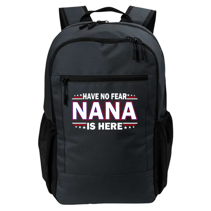 Have No Fear Nana Is Here Daily Commute Backpack