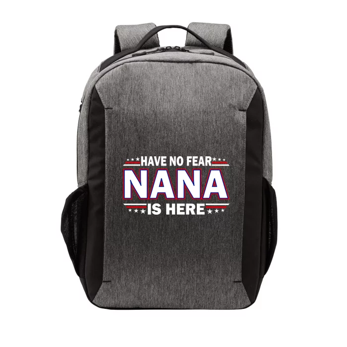 Have No Fear Nana Is Here Vector Backpack