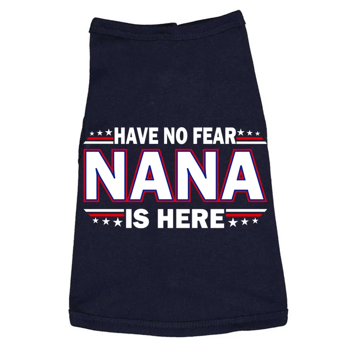 Have No Fear Nana Is Here Doggie Tank