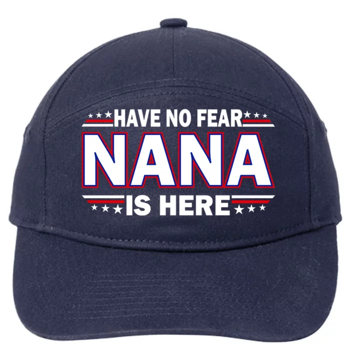 Have No Fear Nana Is Here 7-Panel Snapback Hat