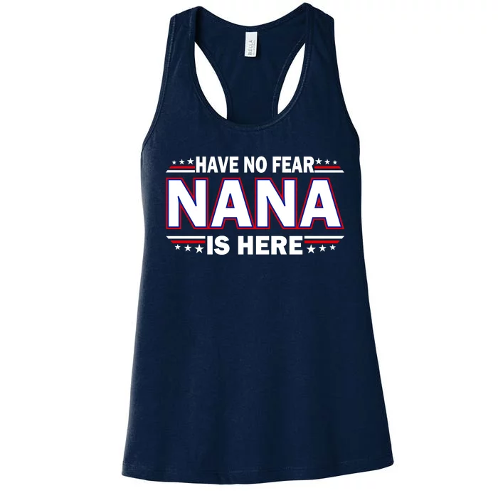 Have No Fear Nana Is Here Women's Racerback Tank