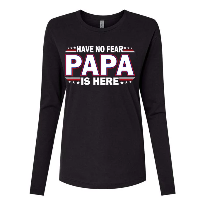 Have No Fear Papa Is Here Womens Cotton Relaxed Long Sleeve T-Shirt