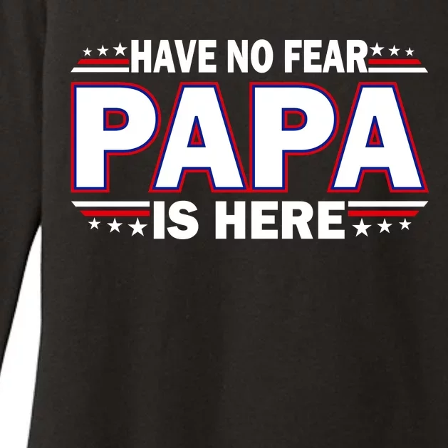 Have No Fear Papa Is Here Womens CVC Long Sleeve Shirt