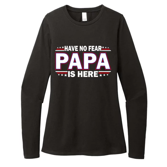 Have No Fear Papa Is Here Womens CVC Long Sleeve Shirt