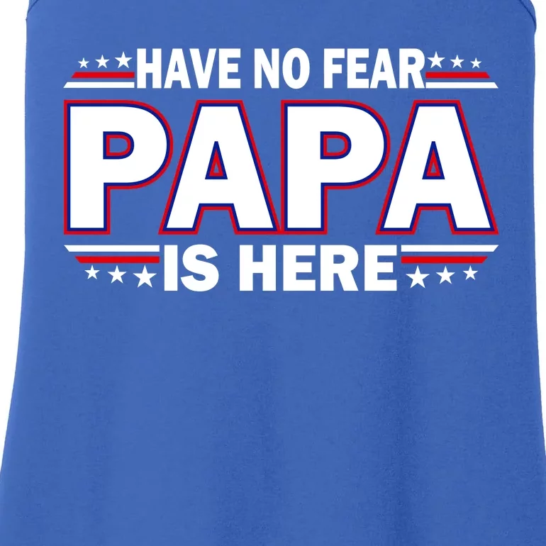 Have No Fear Papa Is Here Ladies Essential Tank