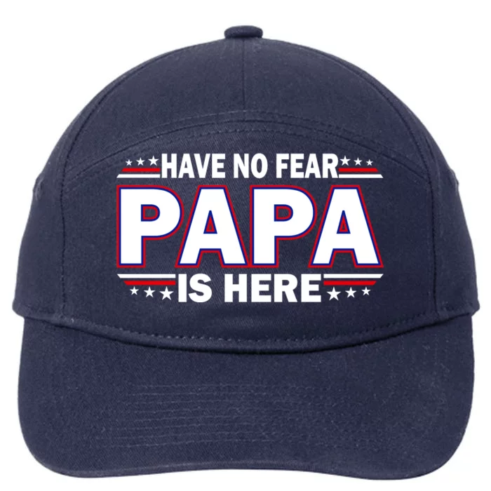 Have No Fear Papa Is Here 7-Panel Snapback Hat