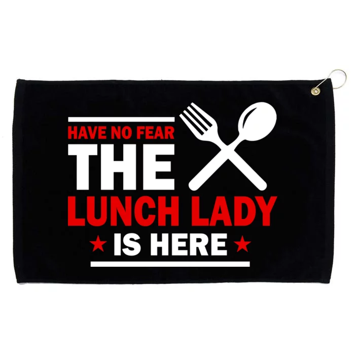 Have No Fear The Lunch Lady Is Here Grommeted Golf Towel