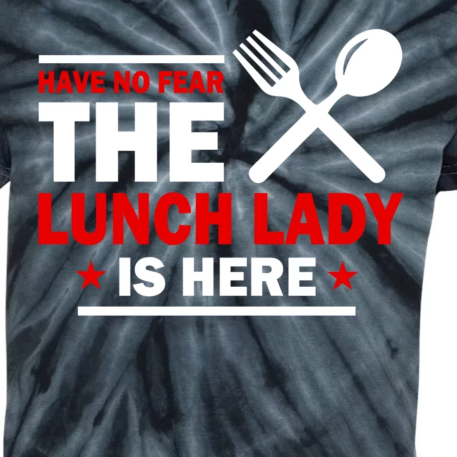 Have No Fear The Lunch Lady Is Here Kids Tie-Dye T-Shirt