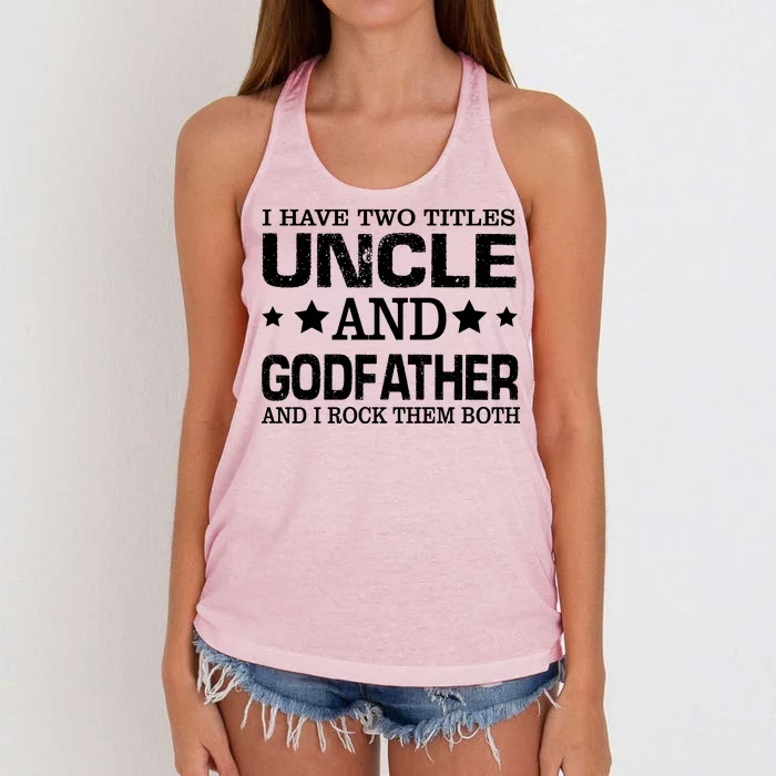 Have Two Titles Uncle And Godfather I Rock Them Both Women's Knotted Racerback Tank