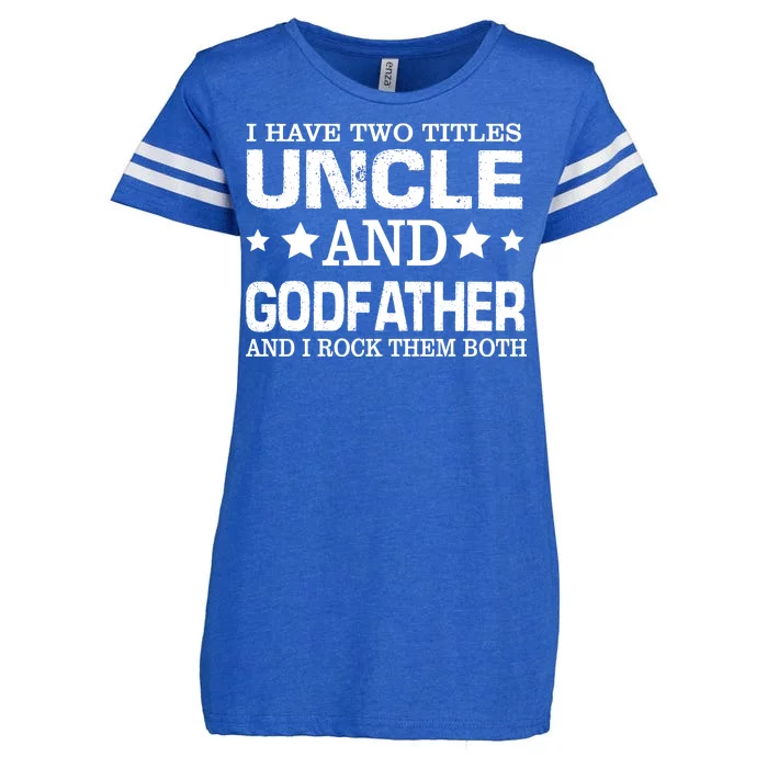 Have Two Titles Uncle And Godfather I Rock Them Both Enza Ladies Jersey Football T-Shirt