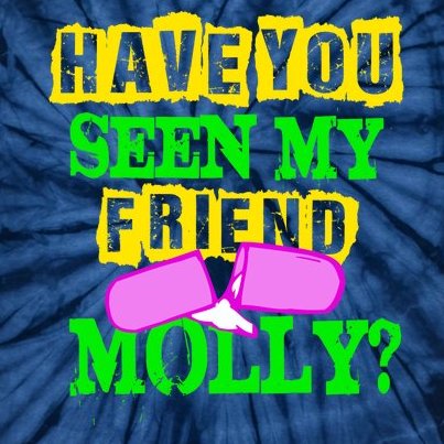 Have You Seen My Friend Molly Tie-Dye T-Shirt