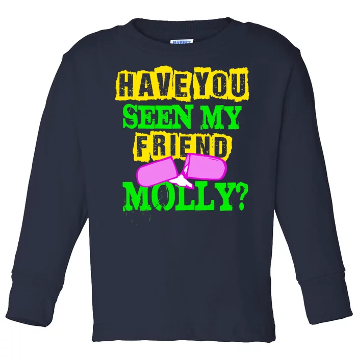 Have You Seen My Friend Molly Toddler Long Sleeve Shirt