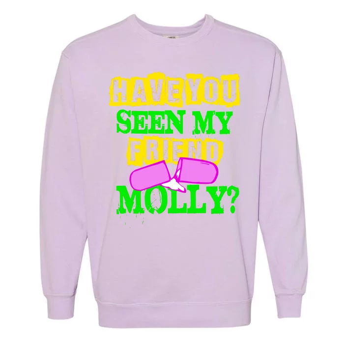 Have You Seen My Friend Molly Garment-Dyed Sweatshirt