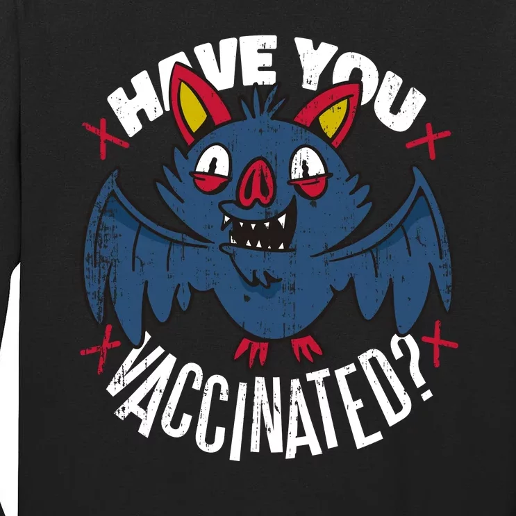 Have You Vaccinated Bat Tall Long Sleeve T-Shirt