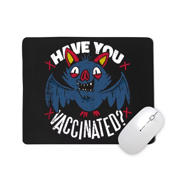 Have You Vaccinated Bat Mousepad