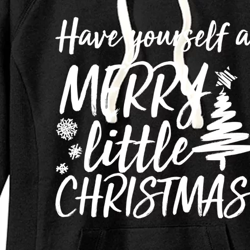 Have Yourself A Merry Little Christmas Women's Fleece Hoodie