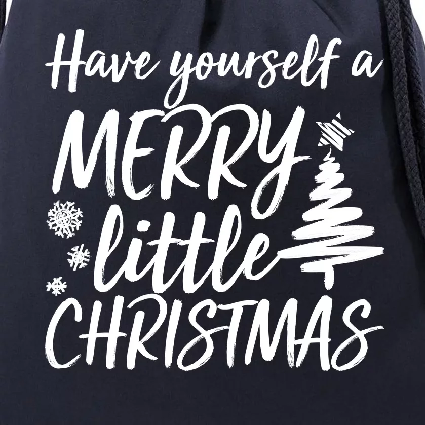 Have Yourself A Merry Little Christmas Drawstring Bag