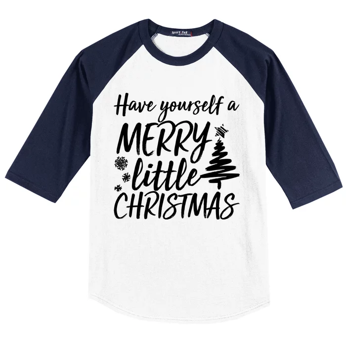 Have Yourself A Merry Little Christmas Baseball Sleeve Shirt