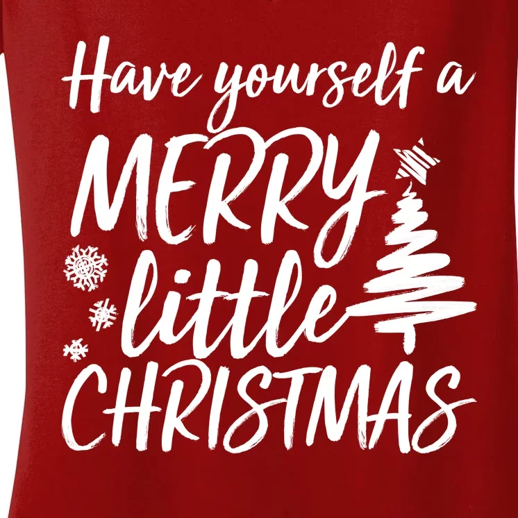 Have Yourself A Merry Little Christmas Women's V-Neck T-Shirt