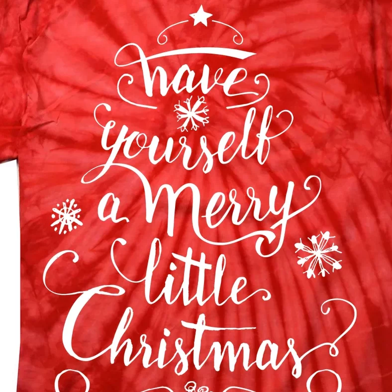 Have yourself a merry little Christmas graphic Tie-Dye T-Shirt