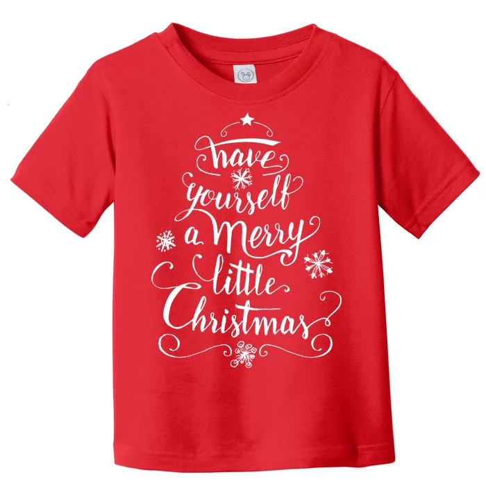 Have yourself a merry little Christmas graphic Toddler T-Shirt