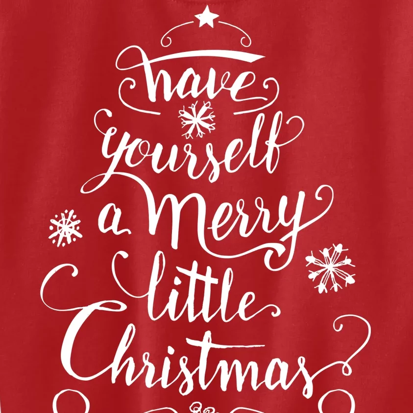 Have yourself a merry little Christmas graphic Kids Sweatshirt