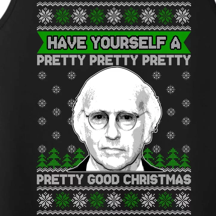 Have Yourself A Pretty Good Christmas Ugly Christmas Sweater Performance Tank