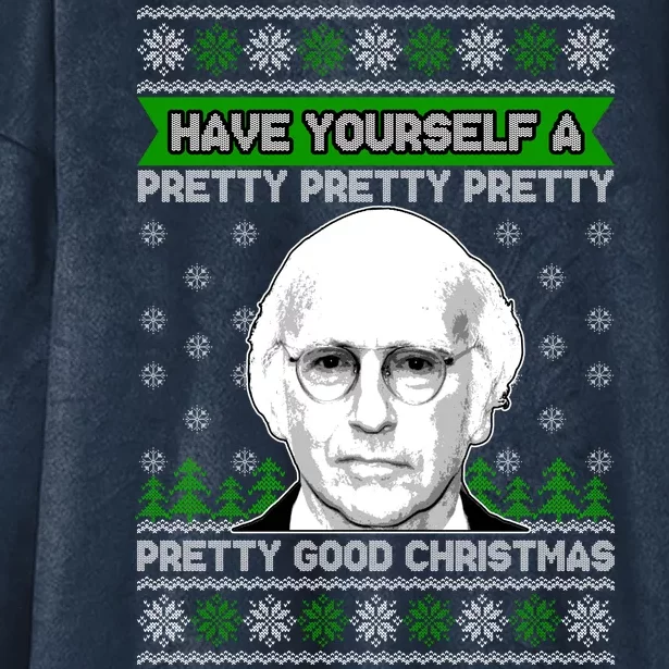 Have Yourself A Pretty Good Christmas Ugly Christmas Sweater Hooded Wearable Blanket