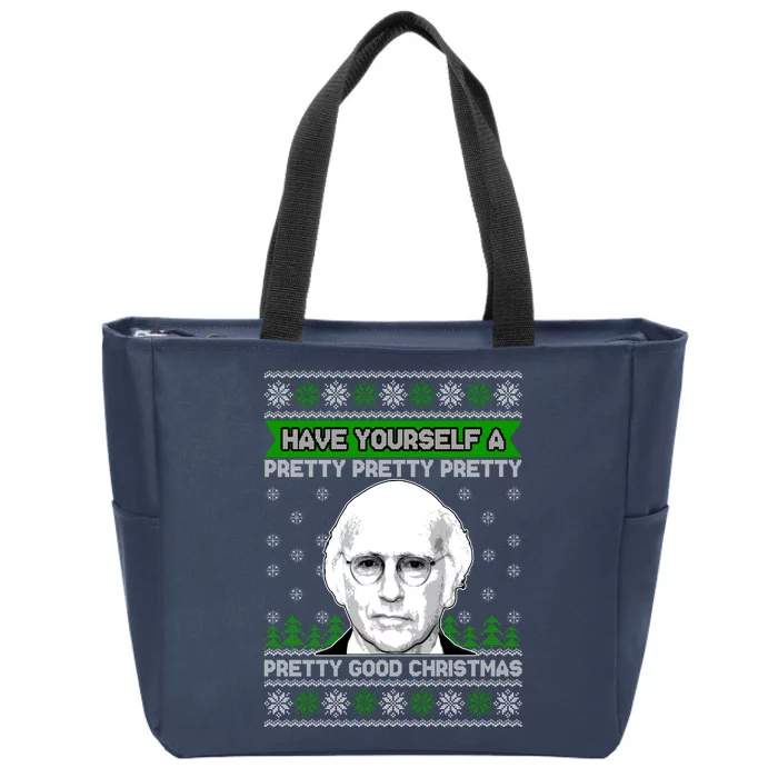 Have Yourself A Pretty Good Christmas Ugly Christmas Sweater Zip Tote Bag