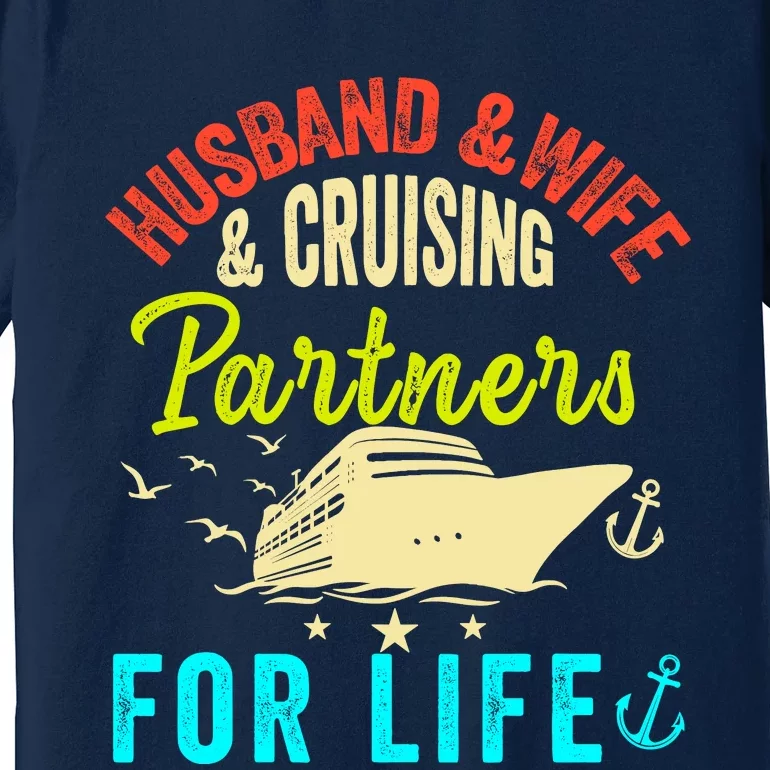 Husband And Wife Cruise Partners For Life 2024 Cruising Premium T-Shirt