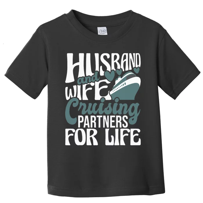 Husband And Wife Cruising Partners For Life Cruiser Cruise Toddler T-Shirt