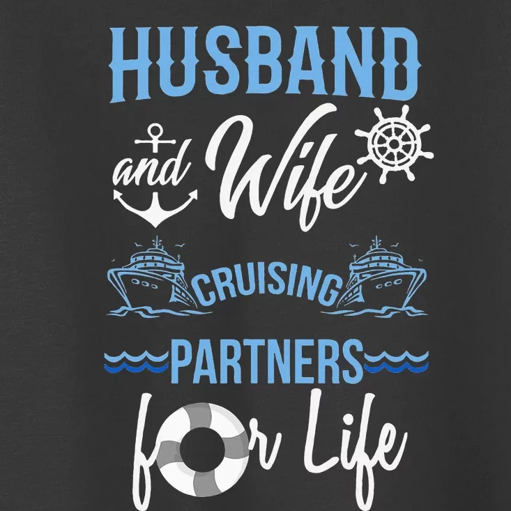 Husband and Wife Cruising Partners for Life couple Toddler T-Shirt