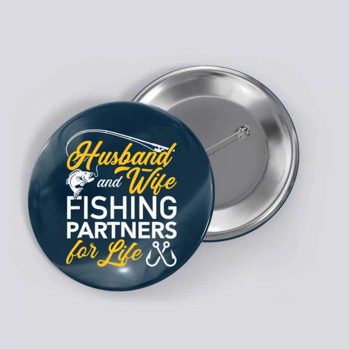 Husband and wife fishing partners for life Button